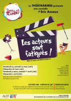 Les acteurs sont fatigués